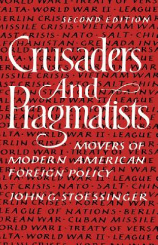 Libro Crusaders and Pragmatists John G. Stoessinger