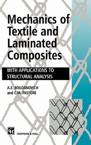 Kniha Mechanics of Textile and Laminated Composites Christopher M. Pastore