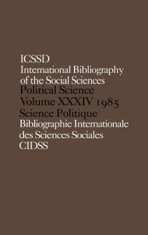 Kniha IBSS: Political Science: 1985 Volume 34 International Committee for Social Science Information and Documentation