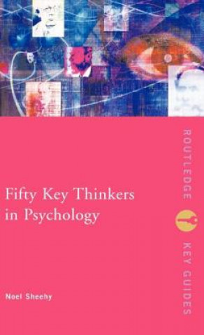 Carte Fifty Key Thinkers in Psychology Alexandra Forsythe