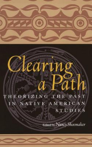 Knjiga Clearing a Path Nancy Shoemaker