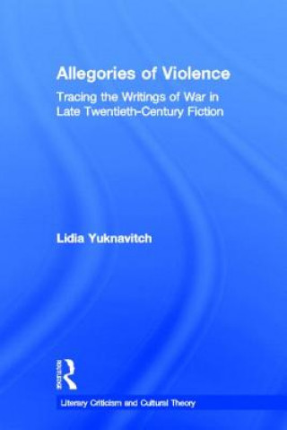 Kniha Allegories of Violence Lidia Yuknavitch