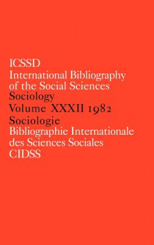 Carte IBSS: Sociology: 1982 Vol 32 International Committee for Social Sciences Documentation