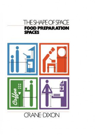 Libro Shape of Space: Food Preparation Spaces Dixon