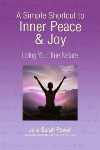 Kniha Simple Shortcut to Inner Peace & Joy Julie Sarah Powell