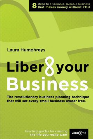 Carte Liber8 Your Business Laura Humphreys