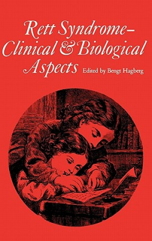 Kniha Rett Syndrome - Clinical and Biological Aspects Bengt Hagberg