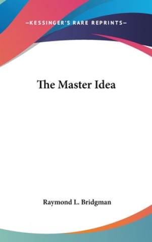 Book THE MASTER IDEA RAYMOND L. BRIDGMAN