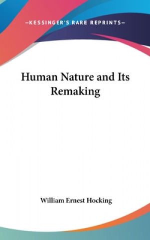 Livro HUMAN NATURE AND ITS REMAKING WILLIAM ERN HOCKING
