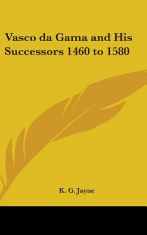 Книга VASCO DA GAMA AND HIS SUCCESSORS 1460 TO K. G. JAYNE