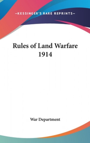 Kniha RULES OF LAND WARFARE 1914 WAR DEPARTMENT