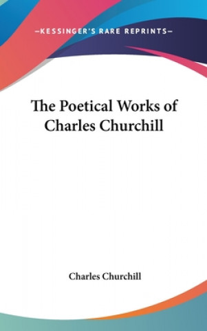 Book Poetical Works of Charles Churchill Charles Churchill