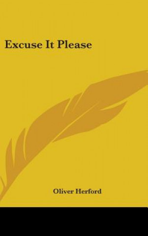 Kniha EXCUSE IT PLEASE OLIVER HERFORD