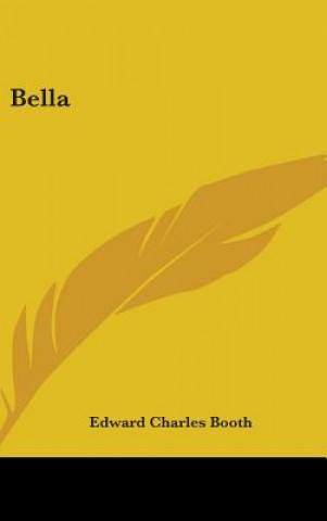 Könyv BELLA EDWARD CHARLE BOOTH