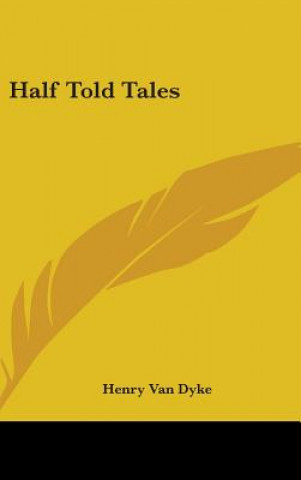 Книга HALF TOLD TALES HENRY VAN DYKE