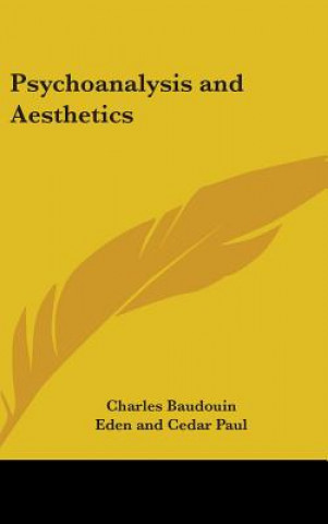 Kniha PSYCHOANALYSIS AND AESTHETICS CHARLES BAUDOUIN