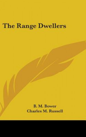 Książka THE RANGE DWELLERS B. M. BOWER