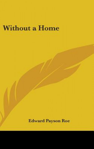 Kniha Without a Home Edward P. Roe