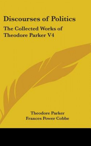 Libro Discourses of Politics Theodore Parker