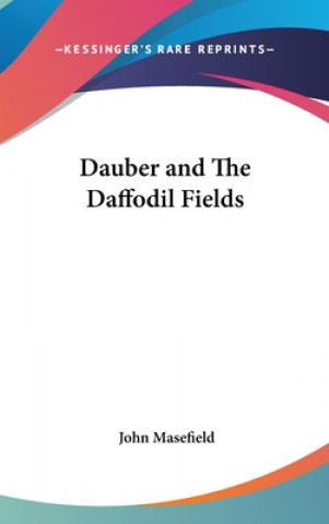 Boek DAUBER AND THE DAFFODIL FIELDS JOHN MASEFIELD