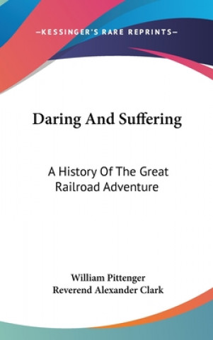 Kniha Daring And Suffering William Pittenger