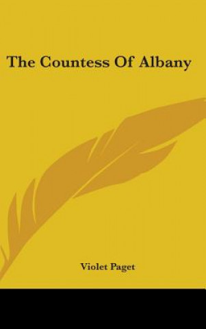 Knjiga THE COUNTESS OF ALBANY VIOLET PAGET
