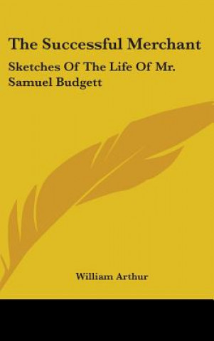 Knjiga Successful Merchant William Arthur