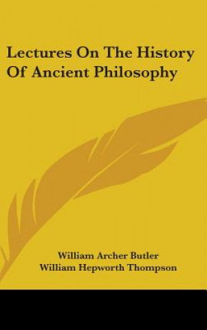 Buch Lectures On The History Of Ancient Philosophy William Archer Butler