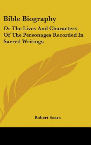 Boek Bible Biography Robert Sears