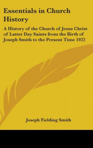 Книга Essentials in Church History Joseph Fielding Smith