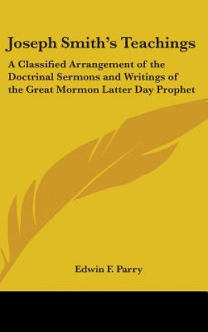 Buch JOSEPH SMITH'S TEACHINGS: A CLASSIFIED A EDWIN F. PARRY