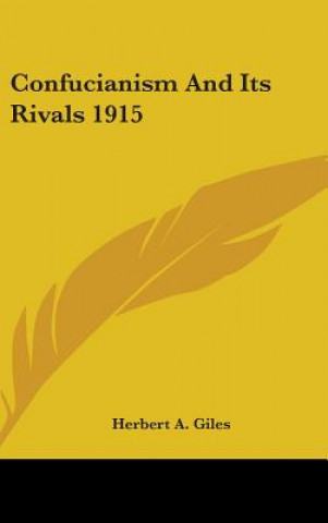 Kniha CONFUCIANISM AND ITS RIVALS 1915 HERBERT A. GILES