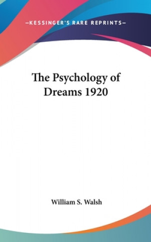 Carte THE PSYCHOLOGY OF DREAMS 1920 WILLIAM S. WALSH
