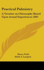 PRACTICAL PALMISTRY: A TREATISE ON CHIRO