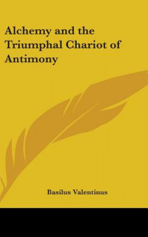 Книга Alchemy and the Triumphal Chariot of Antimony Basilus Valentinus