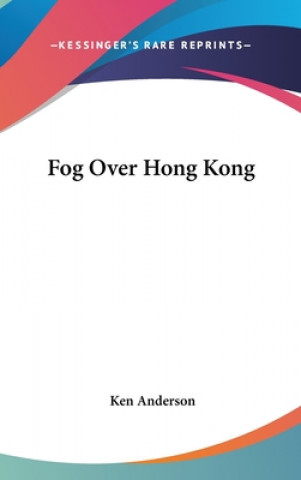 Książka FOG OVER HONG KONG KEN ANDERSON