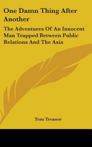 Boek ONE DAMN THING AFTER ANOTHER: THE ADVENT TOM TREANOR