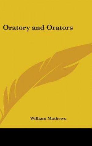 Book ORATORY AND ORATORS WILLIAM MATHEWS