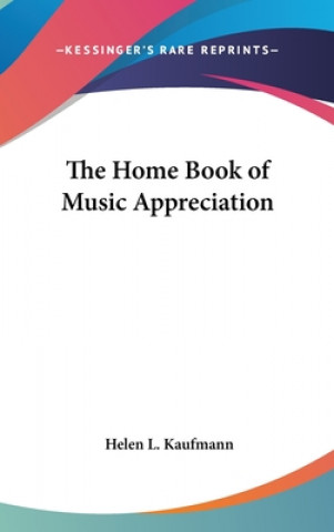 Carte THE HOME BOOK OF MUSIC APPRECIATION HELEN L. KAUFMANN