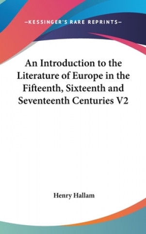Carte AN INTRODUCTION TO THE LITERATURE OF EUR HENRY HALLAM