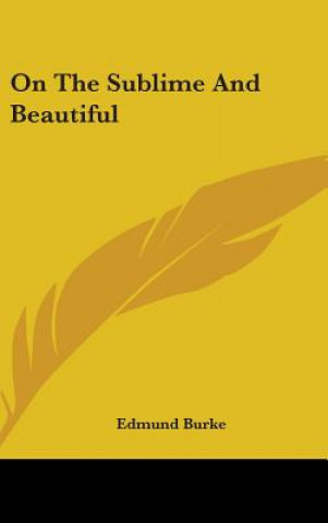 Kniha ON THE SUBLIME AND BEAUTIFUL EDMUND BURKE