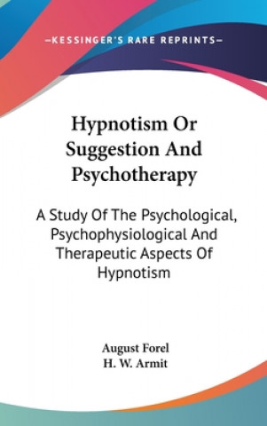 Libro HYPNOTISM OR SUGGESTION AND PSYCHOTHERAP AUGUST FOREL