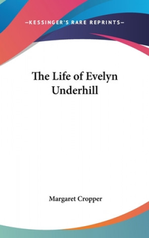 Carte THE LIFE OF EVELYN UNDERHILL MARGARET CROPPER