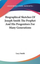 BIOGRAPHICAL SKETCHES OF JOSEPH SMITH TH