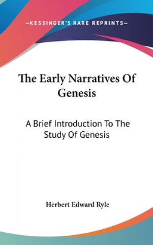 Kniha THE EARLY NARRATIVES OF GENESIS: A BRIEF HERBERT EDWARD RYLE