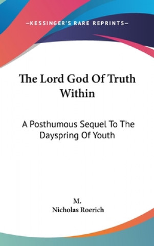 Book THE LORD GOD OF TRUTH WITHIN: A POSTHUMO M.