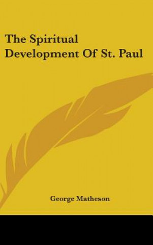 Книга THE SPIRITUAL DEVELOPMENT OF ST. PAUL GEORGE MATHESON