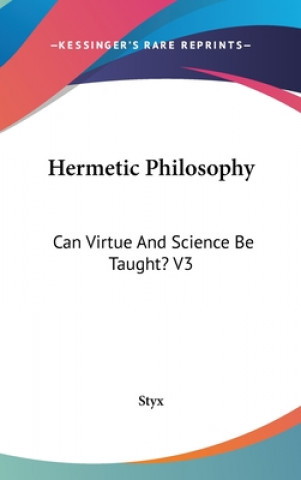Buch HERMETIC PHILOSOPHY: CAN VIRTUE AND SCIE STYX