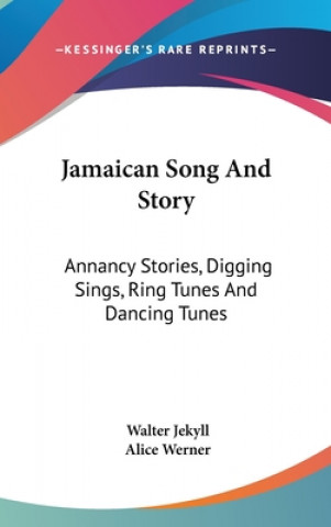 Carte JAMAICAN SONG AND STORY: ANNANCY STORIES WALTER JEKYLL