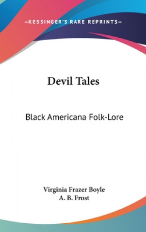 Kniha DEVIL TALES: BLACK AMERICANA FOLK-LORE VIRGINIA FRAZ BOYLE